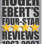 Roger Ebert’s Four-Star Reviews 1967-2007