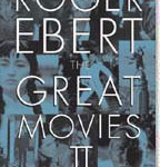 Roger Ebert’s The Great Movies II