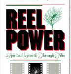 Reel Power & Spiritual Growth Through Film