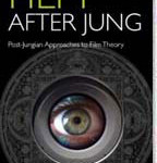 Film After Jung: Post-Jungian Approaches to Film Theory